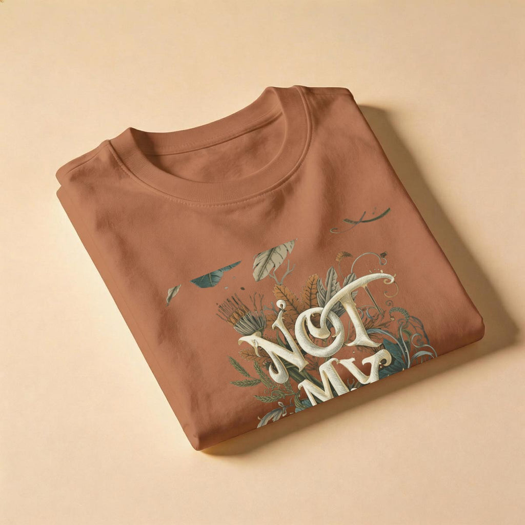 Not My Problem Women's comfort T-shirt