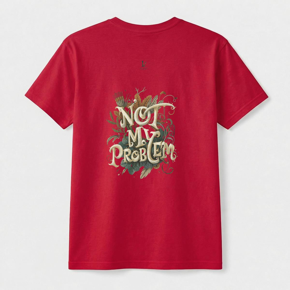 Not My Problem Women's comfort T-shirt