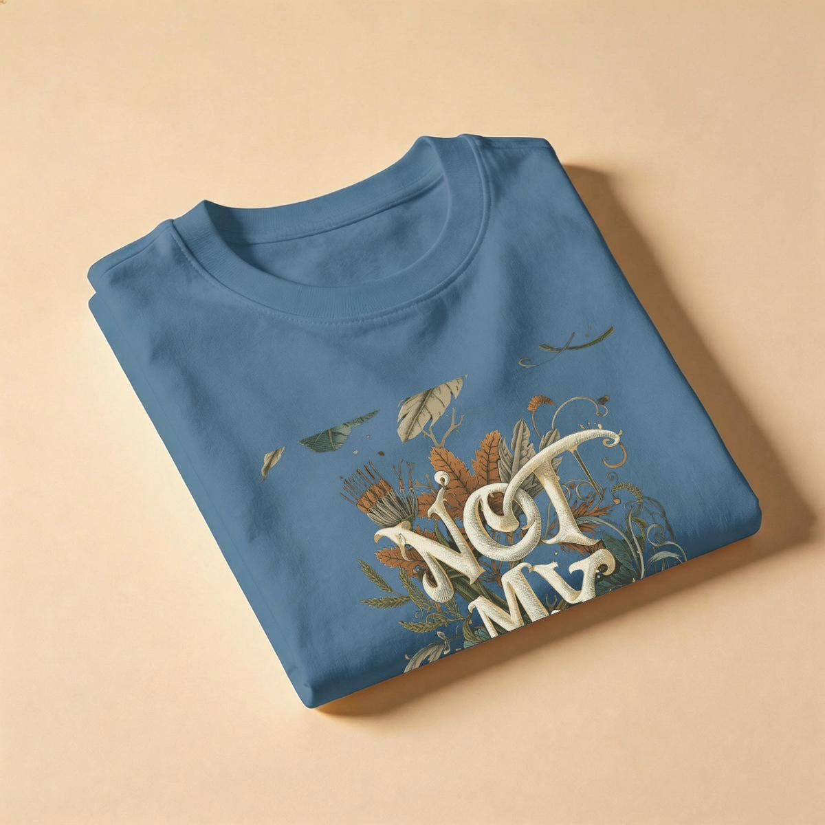 Not My Problem Women's comfort T-shirt